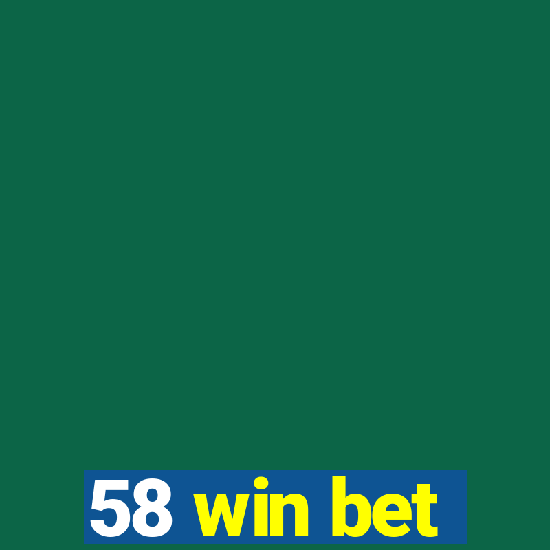 58 win bet